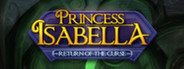 Can I Run Princess Isabella - Return of the Curse?