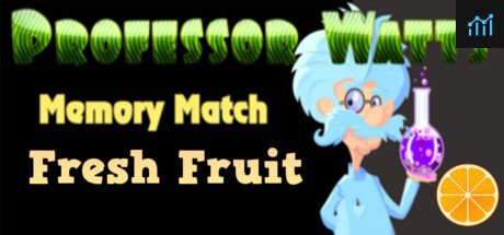 Professor Watts Memory Match: Fresh Fruit PC Specs