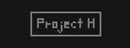 Project H System Requirements