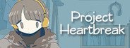 Project Heartbreak System Requirements