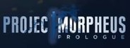 Can I Run Project Morpheus: Prologue?