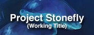 Project Stonefly (Working Title) System Requirements