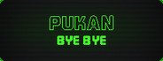 Pukan Bye Bye System Requirements