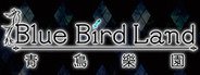 青鳥樂園 Blue Bird Land System Requirements