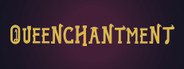 Queenchantment System Requirements