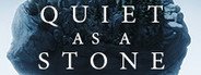 Quiet as a Stone System Requirements