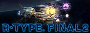 R-Type Final 2 System Requirements