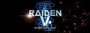 Can I Run Raiden V: Director's Cut | 雷電 V Director's Cut | 雷電V:導演剪輯版?