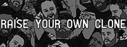 Can I Run Raise Your Own Clone?