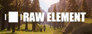 Raw Element System Requirements
