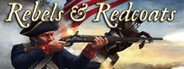 Rebels & Redcoats System Requirements
