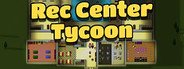 Rec Center Tycoon System Requirements