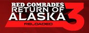 Red Comrades 3: Return of Alaska. Reloaded System Requirements