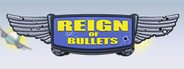 Can I Run Reign of Bullets?