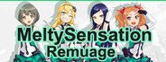 Remuage - MeltySensation System Requirements