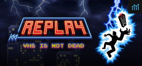 Replay - VHS is not dead PC Specs