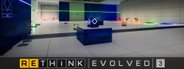 ReThink | Evolved 3 System Requirements