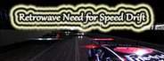 Retrowave Need for Speed Drift System Requirements