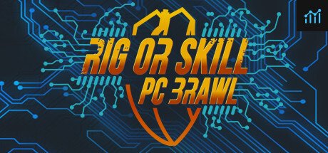 Rig or Skill: PC Brawl PC Specs