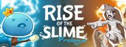 Rise of the Slime: Prologue System Requirements