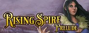 Rising Spire: Prelude System Requirements