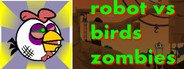 Can I Run Robot vs Birds Zombies?