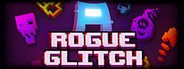 Can I Run Rogue Glitch?