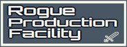 Rogue Production Facility System Requirements