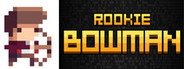 Rookie Bowman System Requirements