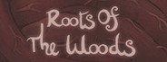 Roots Of The Woods System Requirements
