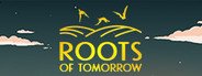 Roots of Tomorrow System Requirements