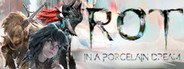 Rot In A Porcelain Dream System Requirements