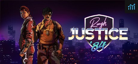 Rough Justice: '84 PC Specs