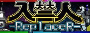 入替人-ReplaceR- System Requirements