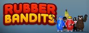 Rubber Bandits System Requirements
