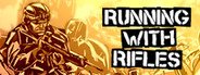Can I Run RUNNING WITH RIFLES?