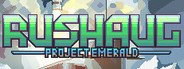 Rushaug: Project Emerald System Requirements