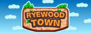 Ryewood Town System Requirements