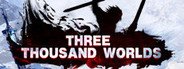 三千大世界（Three Thousand Worlds ） System Requirements