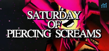 Saturday of Piercing Screams PC Specs