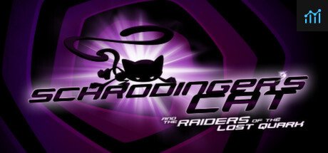 Schrödinger’s Cat And The Raiders Of The Lost Quark PC Specs