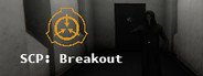 SCP: Breakout System Requirements