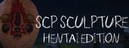 SCP Sculpture Hentai Edition System Requirements