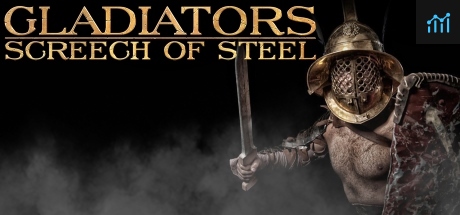 SCREECH OF STEEL: GLADIATORS PC Specs