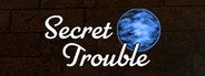 Secret Trouble System Requirements