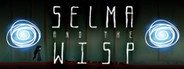 Selma and the Wisp System Requirements