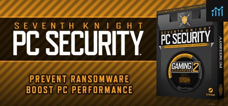 Seventh Knight PC Security + Gaming Accelerator 2 PC Specs