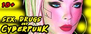 SEX, Drugs and CYBERPUNK System Requirements
