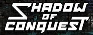 Shadow of Conquest System Requirements