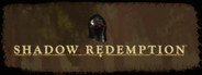 Shadow Redemption System Requirements